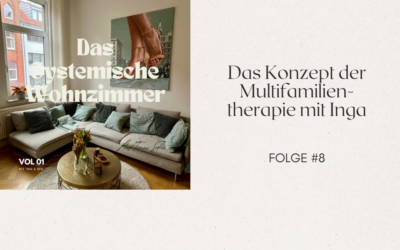 Das Konzept der Multifamilientherapie mit Inga