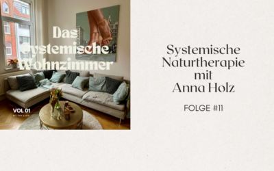 Systemische Naturtherapie mit Anna Holz